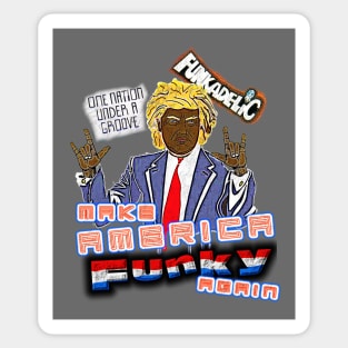 Make America Funky Again Sticker